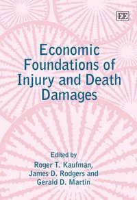 Book Cover for Economic Foundations of Injury and Death Damages by Roger T Kaufman