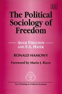 Book Cover for The Political Sociology of Freedom by Ronald Hamowy