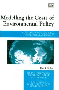 Book Cover for Modelling the Costs of Environmental Policy by Rob B Dellink