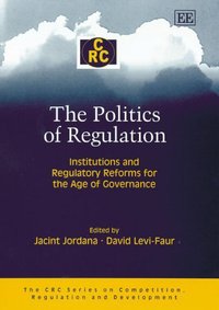 Book Cover for The Politics of Regulation by Jacint Jordana, David LeviFaur