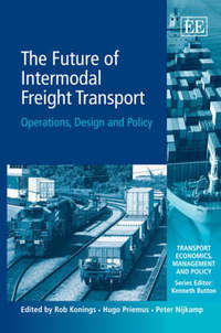 Book Cover for The Future of Intermodal Freight Transport by J W Konings, Hugo Priemus, Peter Nijkamp