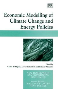 Book Cover for Economic Modelling of Climate Change and Energy Policies by Atlantic Workshop on Energy and Environmental Economics, Carlos de Miguel, Xavier Labandeira Villot, Baltasar Manzano