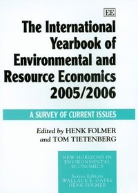 Book Cover for The International Yearbook of Environmental and Resource Economics 2005/2006 by Henk Folmer, Thomas H Tietenberg