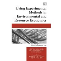 Book Cover for Using Experimental Methods in Environmental and Resource Economics by John A List