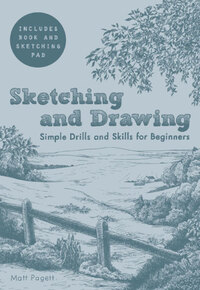Book Cover for Sketching and Drawing by Matt Pagett