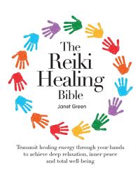 Book Cover for The Reiki Healing Bible by Janet Green