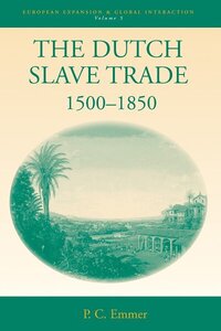 Book Cover for The Dutch Slave Trade, 1500-1850 by P C Emmer
