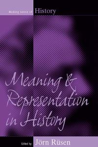 Book Cover for Meaning and Representation in History by Jörn Rüsen