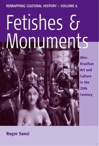 Book Cover for Fetishes and Monuments by Roger SansiRoca