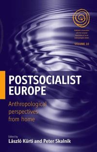 Book Cover for Postsocialist Europe by László Kürti, Peter Skalník
