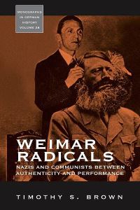Book Cover for Weimar Radicals by Timothy Scott Brown