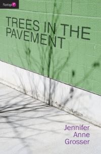 Book Cover for Trees in the Pavement by Jennifer Grosser