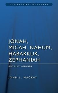 Book Cover for Jonah, Micah, Nahum, Habakkuk and Zephaniah by John L Mackay