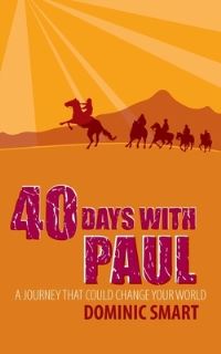 Book Cover for 40 Days With Paul by Dominic Smart, Blythswood Care