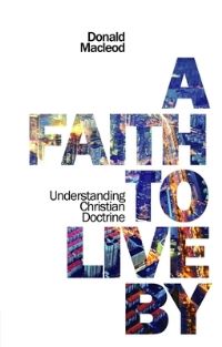 Book Cover for A Faith to Live By by Donald Macleod