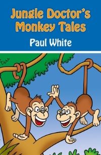 Book Cover for Jungle Doctor's Monkey Tales by Paul White