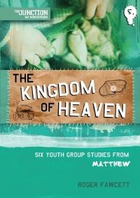 Book Cover for The Kingdom of Heaven by Roger Fawcett, TnT Ministries