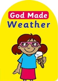 Book Cover for God Made. Weather by Catherine MacKenzie, Andy Robb