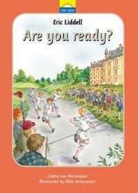 Book Cover for Eric Liddell: Are You Ready? by Lecturer in Law Catherine MacKenzie