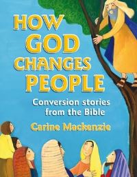 Book Cover for How God Changes People by Carine Mackenzie, Natascia Ugliano