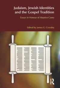 Book Cover for Judaism, Jewish Identities and the Gospel Tradition by James G Crossley