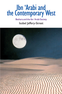 Book Cover for Ibn 'Arabi and the Contemporary West by Isobel JefferyStreet