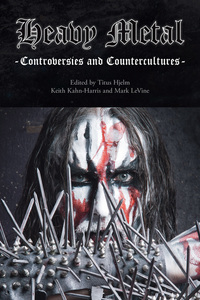 Book Cover for Heavy Metal by Titus Hjelm, Keith KahnHarris, Mark LeVine