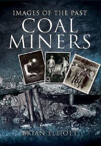 Book Cover for Coalminers by Brian Elliott