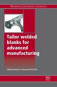 Book Cover for Tailor Welded Blanks for Advanced Manufacturing by Brad L Kinsey, Xin Wu