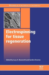 Book Cover for Electrospinning for Tissue Regeneration by Lucy A Bosworth, Sandra Downes