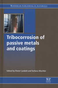 Book Cover for Tribocorrosion of Passive Metals and Coatings by Dieter Landolt, S Mischler