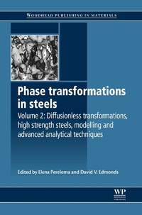 Book Cover for Phase Transformations in Steels. Volume 2 Diffusionless Transformations, High Strength Steels, Modelling and Advanced Analytical Techniques by Elena Pereloma, David V Edmonds