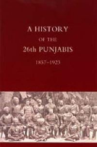 Book Cover for History of the 26th Punjabis 1857-1923 by William