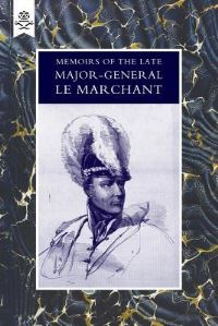 Book Cover for Memoirs of the Late Major-General Le Marchant by William