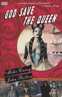 Book Cover for God Save the Queen by Mike Carey, John Bolton, Todd Klein