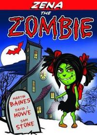 Book Cover for Zena the Zombie by David J Howe, Sam Stone