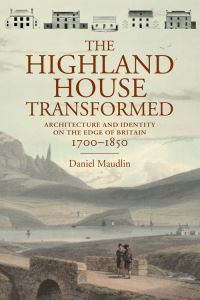 Book Cover for The Highland House Transformed by Daniel Maudlin