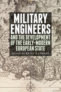 Book Cover for Military Engineers and the Development of the Early-Modern European State by Bruce Lenman
