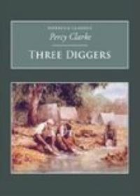 Book Cover for Three Diggers by Percy Clarke