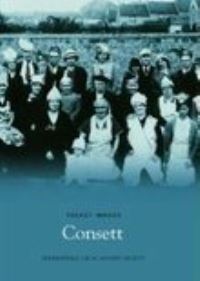 Book Cover for Consett by Derwentdale Local History Society