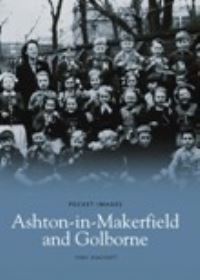 Book Cover for Ashton-in-Makerfield and Goldborne by Tony Ashcroft