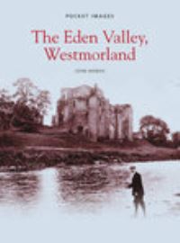 Book Cover for The Eden Valley, Westmorland by John Marsh