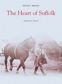 Book Cover for The Heart of Suffolk by Humphrey Phelps