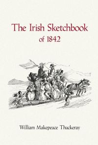 Book Cover for The Irish Sketchbook of 1842 by William Makepeace Thackeray