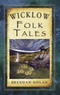 Book Cover for Wicklow Folk Tales by Brendan Nolan