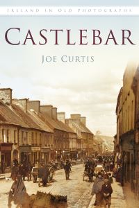 Book Cover for Castlebar by Joe Curtis