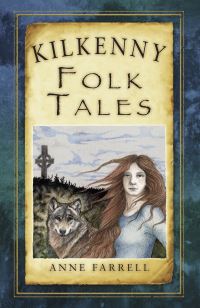 Book Cover for Kilkenny Folk Tales by Anne Farrell