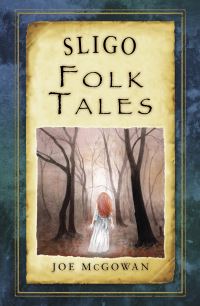 Book Cover for Sligo Folk Tales by Joe McGowan