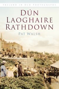 Book Cover for Dún Laoghaire Rathdown by Pat Walsh