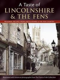 Book Cover for A Taste Of Lincolnshire And The Fens by Julia Skinner